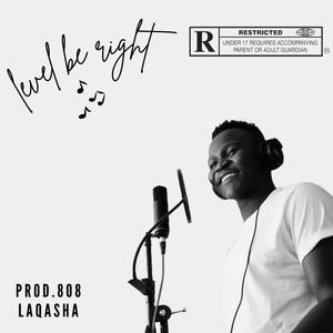 Levels be right (feat. 808 LaQasha) (Explicit)