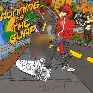 RUNNING TO THE GUAP MIXTAPE (Explicit)