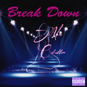 Break Down (Explicit)