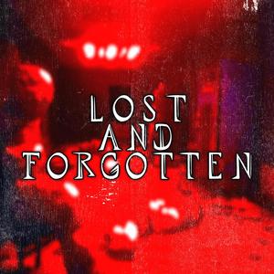 Lost And Forgotten