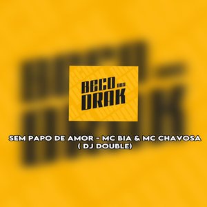 SEM PAPO DE AMOR (Explicit)