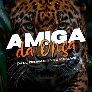 Amiga da Onça (Explicit)