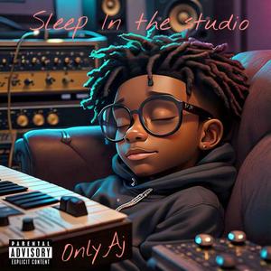 Sleep In The Studio (Explicit)