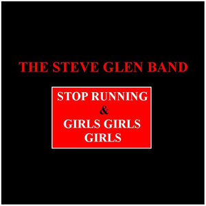 Stop Running & Girls Girls Girls (feat. Cecilia)