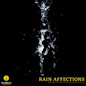 Rain Affections - Sleeping Aid Rain Nature Sounds, Vol. 8