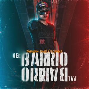 Del Barrio Pal Barrio (Explicit)