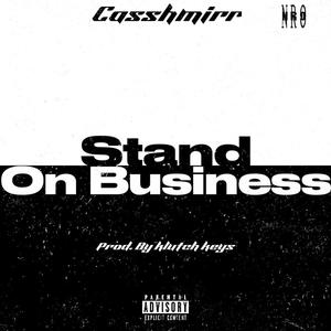 Stand on Bussiness (Explicit)