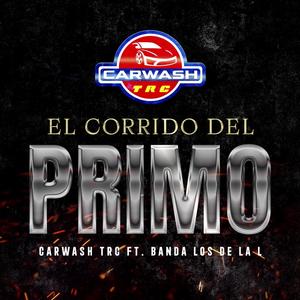 El corrido del Primo (feat. Banda los de la L)