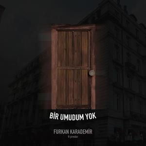 BİR UMUDUM YOK (feat. yirmibir) [Explicit]