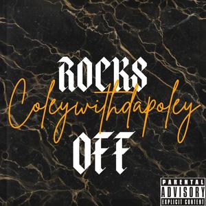 ROCKS OFF (Explicit)