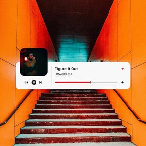 Offworld CJ - Figure It Out (Explicit)