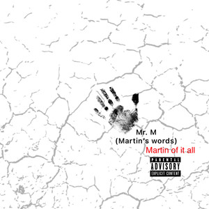 Mr. M (Martin's Words) (Explicit)