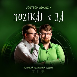 Vojtěch Adamčík: Muzikál & já - autorská muzikálová kolekce