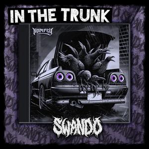 IN THE TRUNK (Explicit)