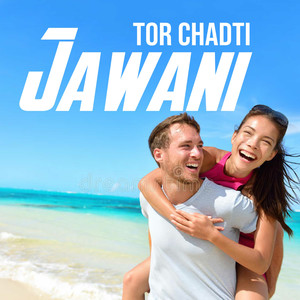 Tore Chadti Jawani