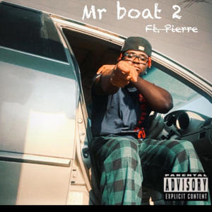 Mr boat 2 (Ft. Top flo)