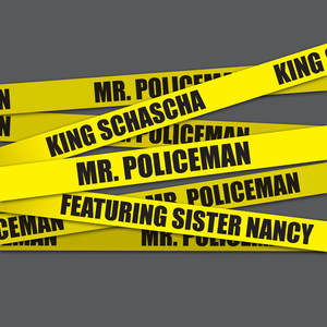 Mr. Policeman(feat. Sister Nancy)