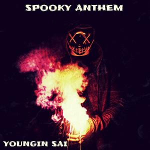 SPOOKY ANTHEM (Explicit)