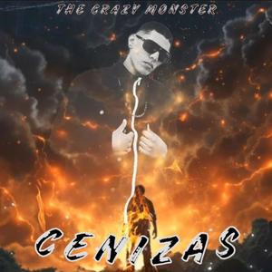 Cenizas (The crazy monster) [Explicit]