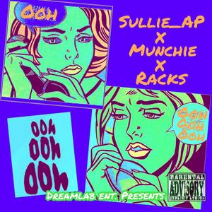 Ooh ooh &ooh (feat. Munchi$ & Racks) (Explicit)
