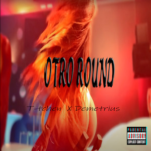 Otro Round (Explicit)