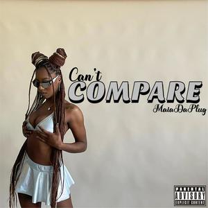 Can't Compare (Explicit)