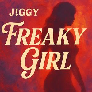Freaky Girl (Explicit)