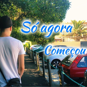 So Agora Começou (Explicit)