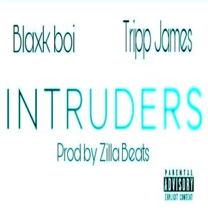 Intruders (feat. Blaxk Boi) [Explicit]