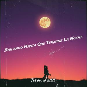 Bailando Hasta Que Termine La Noche (feat. The Fabrics & Jesus Garcia)