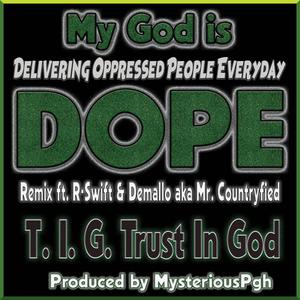 My God is DOPE (feat. R-Swift & Demallo) (Remix)