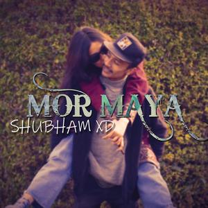 Mor Maya(feat. Shubham Xd)