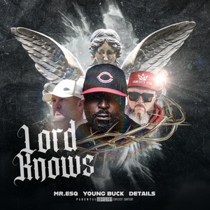 LORD KNOWS (Explicit)