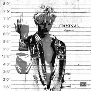 Criminal (feat. LUX4) [Explicit]