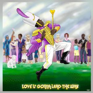 Love is Gonna Lead the Way