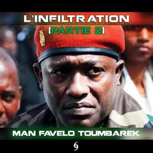 L'infiltration (Partie 2) [Man Favelo] (Explicit)