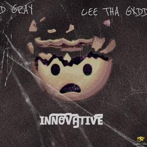 Innovative (feat. Cee Tha Gxdd) [Explicit]