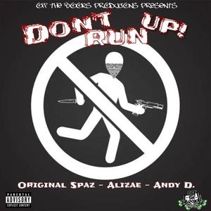 Don't Run Up (feat. Alizae & Andy D.) (Explicit)