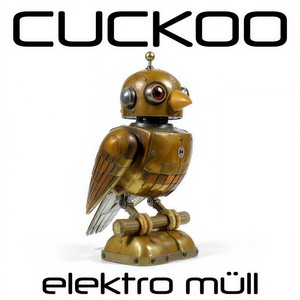 Elektro Müll - CUCKOO