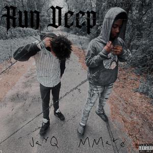 run deep (feat. Babyloc) (Explicit)