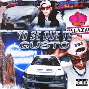 YO SÉ QUE TE GUSTO (Explicit)