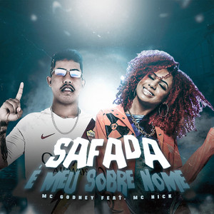 Safada É Meu Sobre Nome(feat. Mc Nick) (Explicit)