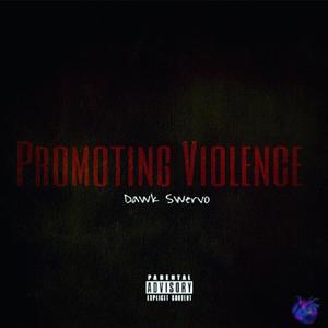 Promoting Violence (Explicit)