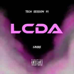 LCDA | TECH SESSION #1 (feat. Blosan) [Explicit]