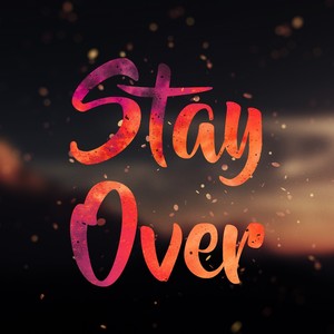 Stay Over