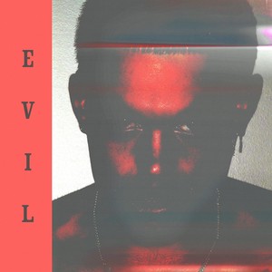 Evil (Explicit)