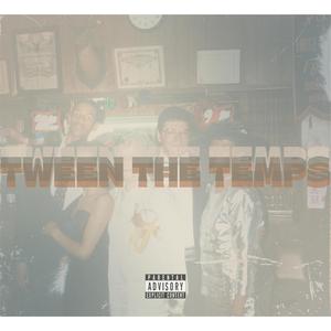 TWEEN THE TEMPS (feat. Mar Augst) (Explicit)