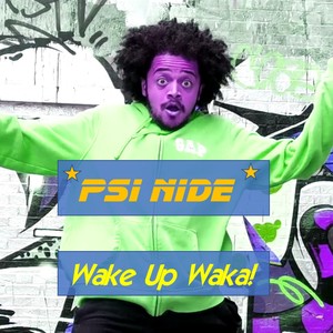 Wake Up Waka!