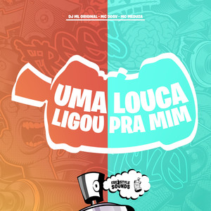 Uma Louca Ligou Pra Mim (Explicit)
