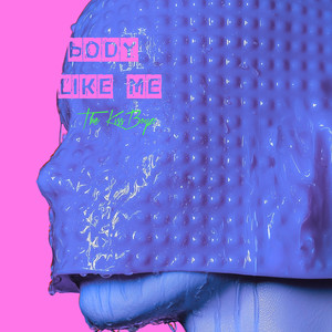 Body Like Me (Explicit)